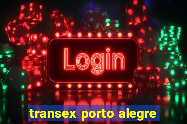 transex porto alegre